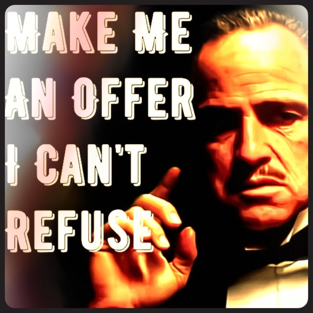 Make me an offer if you don't like a price!